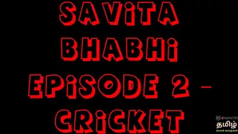 Savita Bhabhi Episode 2 - Cricket (Threesome Sex). Two Boys From Her Building Double Penetrated Her