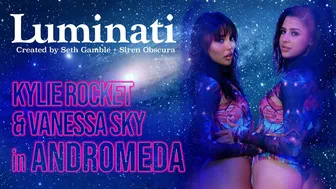 Luminati With Kylie Rocket & Vanessa Sky