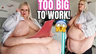 Too Big To Work 4K