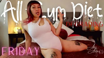 All-Cum Diet: Friday (Degrading)